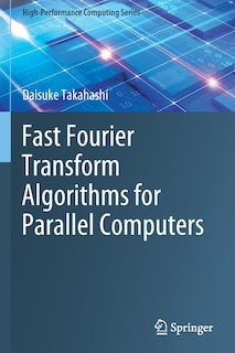 Couverture_Fast Fourier Transform Algorithms For Parallel Computers