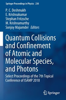 Front cover_Quantum Collisions And Confinement Of Atomic And Molecular Species, And Photons