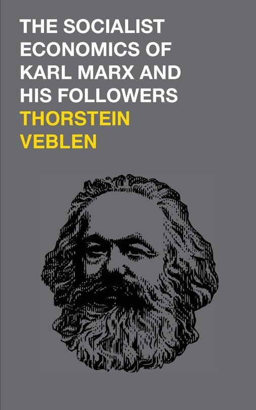 Front cover_The Socialist Economics of Karl Marx and His Followers