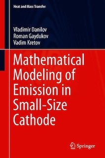 Front cover_Mathematical Modeling Of Emission In Small-size Cathode