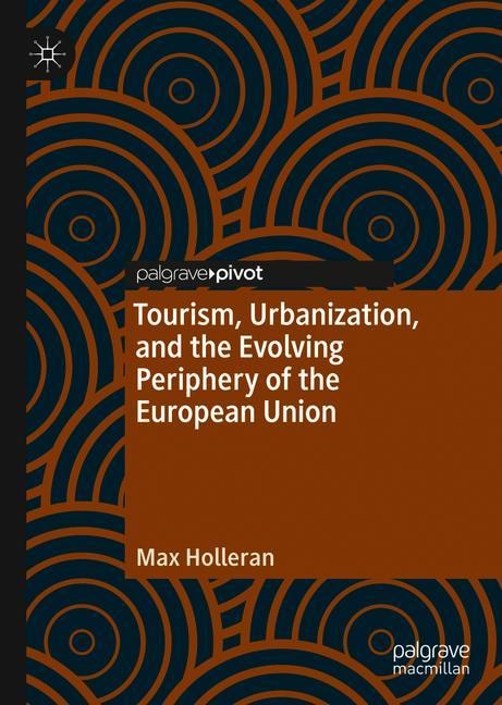 Front cover_Tourism, Urbanization, And The Evolving Periphery Of The European Union
