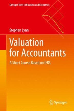 Valuation For Accountants: A Short Course Based On Ifrs