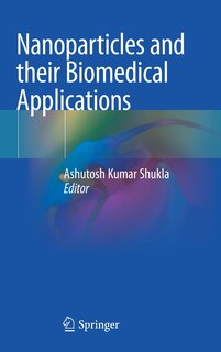 Front cover_Nanoparticles And Their Biomedical Applications