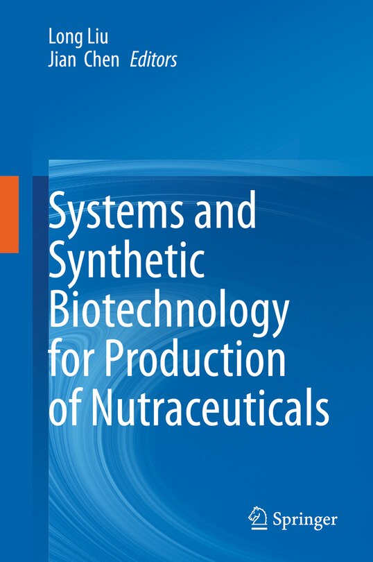 Front cover_Systems And Synthetic Biotechnology For Production Of Nutraceuticals