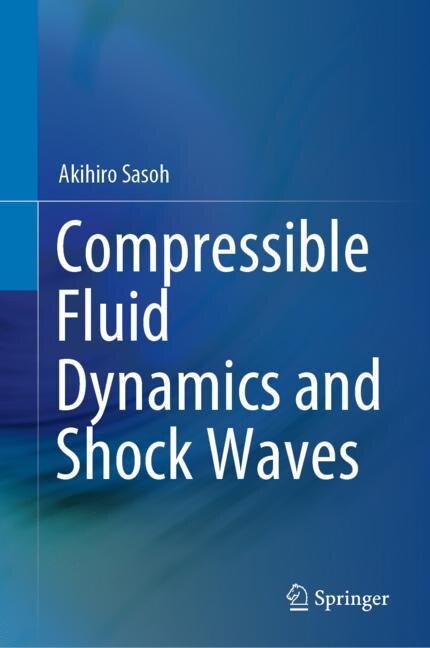Couverture_Compressible Fluid Dynamics And Shock Waves