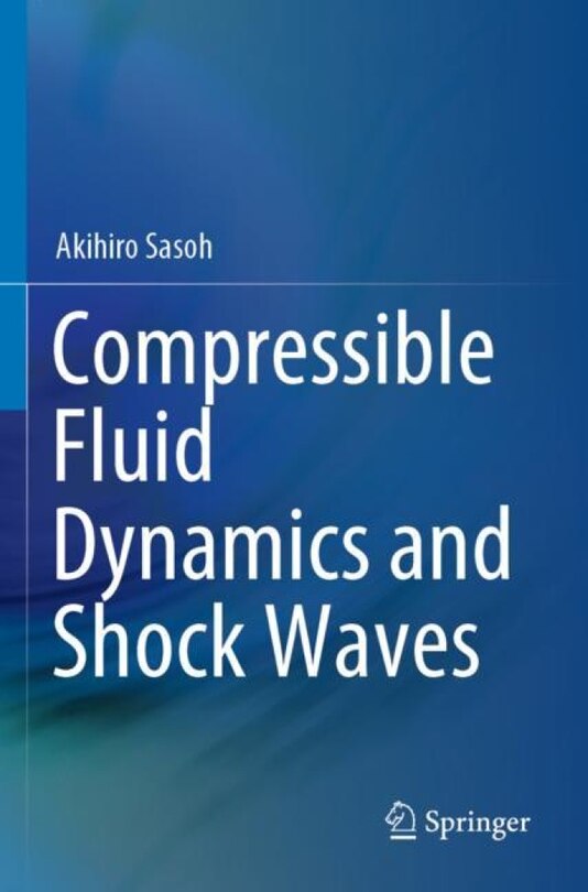 Front cover_Compressible Fluid Dynamics and Shock Waves