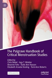 The Palgrave Handbook Of Critical Menstruation Studies