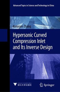 Couverture_Hypersonic Curved Compression Inlet And Its Inverse Design