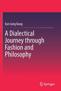 Front cover_A Dialectical Journey Through Fashion And Philosophy