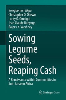 Front cover_Sowing Legume Seeds, Reaping Cash