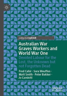 Front cover_Australian War Graves Workers And World War One