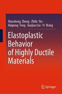 Front cover_Elastoplastic Behavior Of Highly Ductile Materials