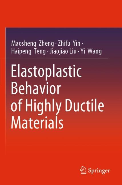 Front cover_Elastoplastic Behavior Of Highly Ductile Materials