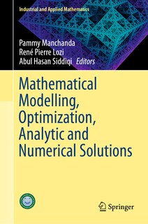 Couverture_Mathematical Modelling, Optimization, Analytic And Numerical Solutions