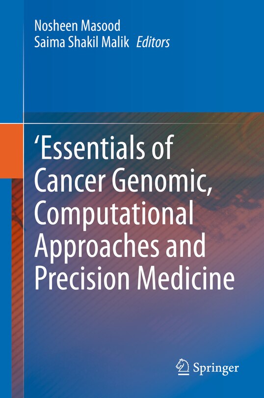 Front cover_'essentials Of Cancer Genomic, Computational Approaches And Precision Medicine