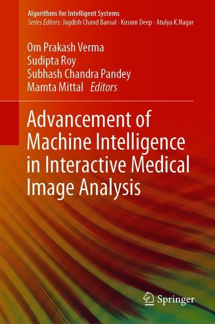 Front cover_Advancement Of Machine Intelligence In Interactive Medical Image Analysis