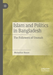 Front cover_Islam And Politics In Bangladesh