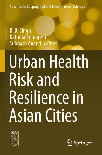 Front cover_Urban Health Risk And Resilience In Asian Cities