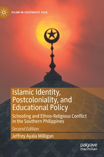 Front cover_Islamic Identity, Postcoloniality, And Educational Policy