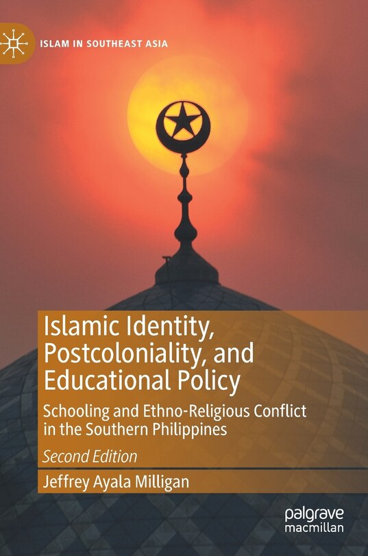 Front cover_Islamic Identity, Postcoloniality, And Educational Policy