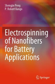 Front cover_Electrospinning Of Nanofibers For Battery Applications