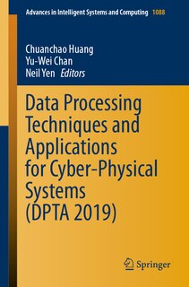 Front cover_Data Processing Techniques And Applications For Cyber-physical Systems (dpta 2019)