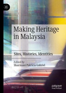 Couverture_Making Heritage In Malaysia