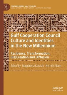 Front cover_Gulf Cooperation Council Culture And Identities In The New Millennium