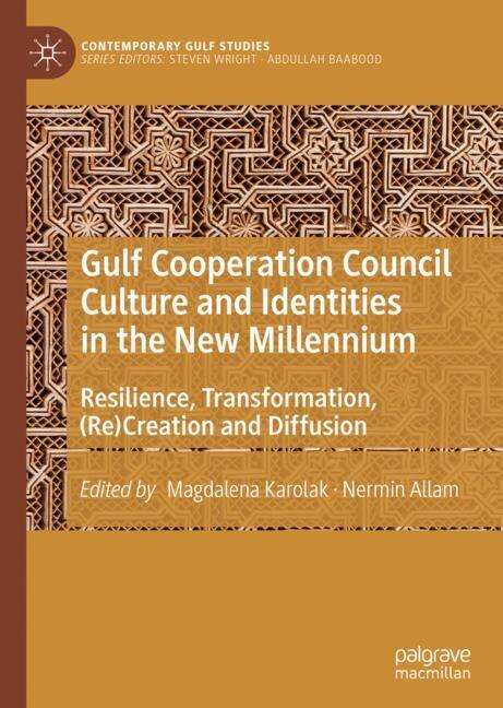 Front cover_Gulf Cooperation Council Culture And Identities In The New Millennium