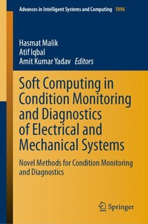 Front cover_Soft Computing In Condition Monitoring And Diagnostics Of Electrical And Mechanical Systems