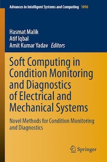 Couverture_Soft Computing In Condition Monitoring And Diagnostics Of Electrical And Mechanical Systems