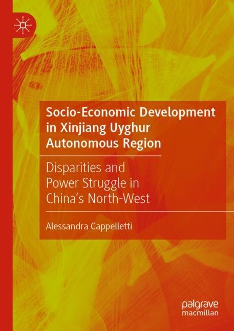 Front cover_Socio-economic Development In Xinjiang Uyghur Autonomous Region