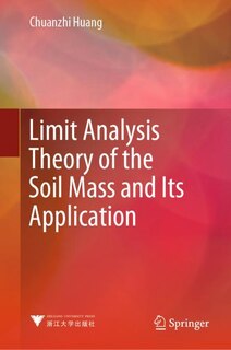 Front cover_Limit Analysis Theory Of The Soil Mass And Its Application