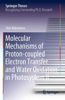 Front cover_Molecular Mechanisms Of Proton-coupled Electron Transfer And Water Oxidation In Photosystem Ii