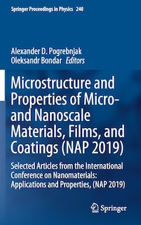 Front cover_Microstructure and Properties of Micro- and Nanoscale Materials, Films, and Coatings (NAP 2019)