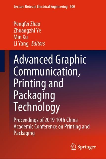 Front cover_Advanced Graphic Communication, Printing And Packaging Technology