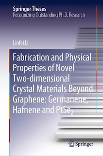 Couverture_Fabrication And Physical Properties Of Novel Two-dimensional Crystal Materials Beyond Graphene