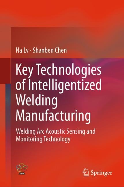Couverture_Key Technologies Of Intelligentized Welding Manufacturing