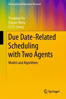 Front cover_Due Date-related Scheduling With Two Agents