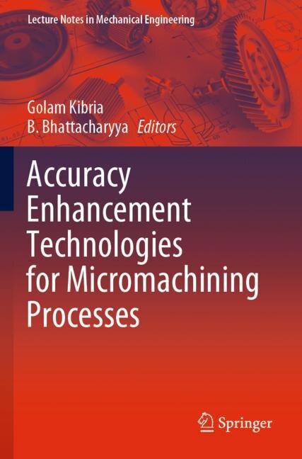 Couverture_Accuracy Enhancement Technologies For Micromachining Processes