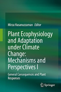Front cover_Plant Ecophysiology And Adaptation Under Climate Change