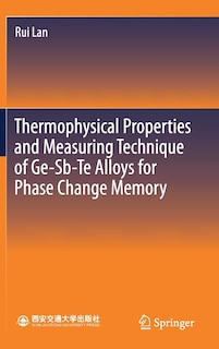 Front cover_Thermophysical Properties And Measuring Technique Of Ge-sb-te Alloys For Phase Change Memory