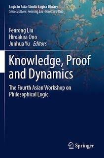 Front cover_Knowledge, Proof And Dynamics