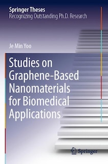 Front cover_Studies On Graphene-based Nanomaterials For Biomedical Applications