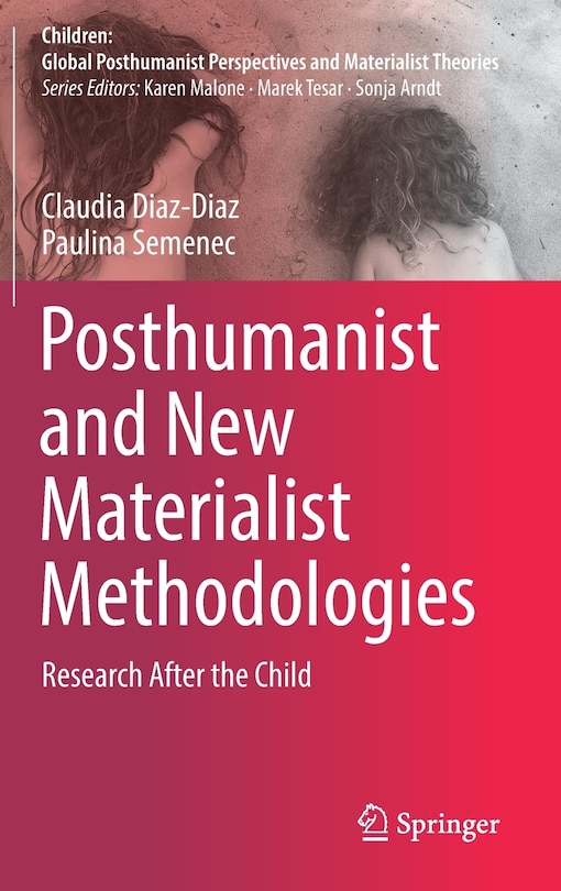 Front cover_Posthumanist And New Materialist Methodologies