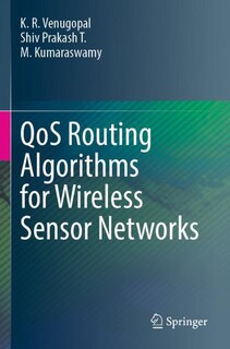 Qos Routing Algorithms For Wireless Sensor Networks