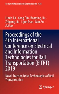 Front cover_Proceedings Of The 4th International Conference On Electrical And Information Technologies For Rail Transportation (eitrt) 2019