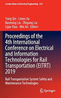 Front cover_Proceedings Of The 4th International Conference On Electrical And Information Technologies For Rail Transportation (eitrt) 2019