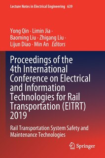 Front cover_Proceedings Of The 4th International Conference On Electrical And Information Technologies For Rail Transportation (eitrt) 2019