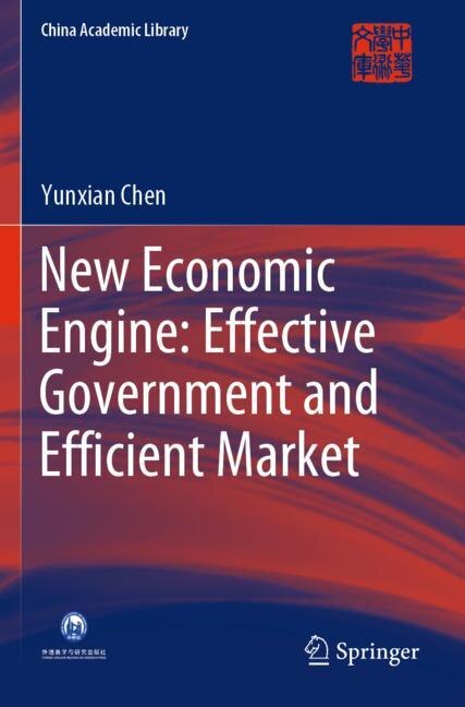 New Economic Engine: Effective Government and Efficient Market